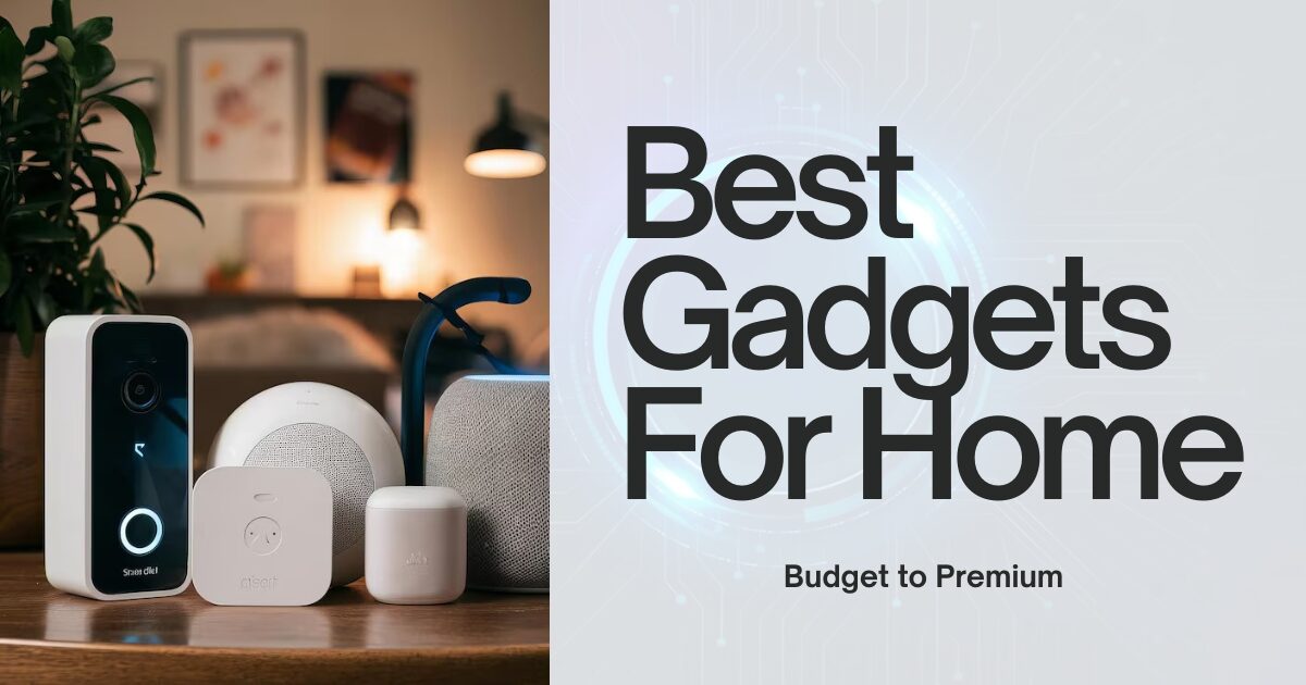 Best Gadgets For Home
