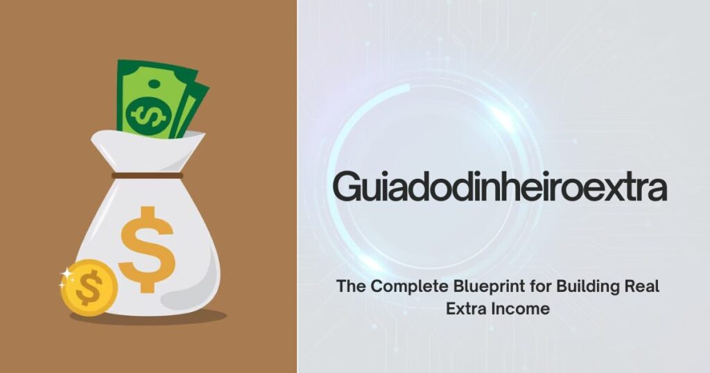 Guiadodinheiroextra: The Complete Blueprint for Building Real Extra Income 1 The current image has no alternative text. The file name is: Guiadodinheiroextra.jpg