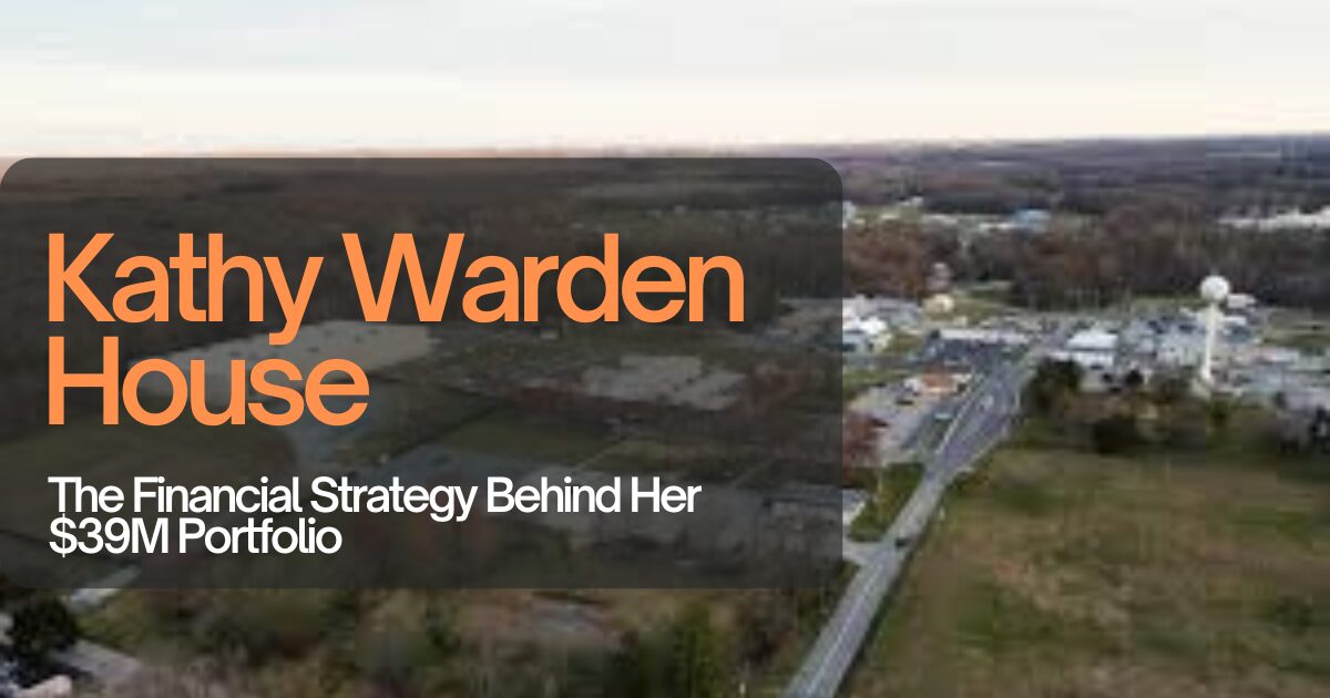 Kathy Warden House The Financial Strategy Behind Her 39M Portfolio