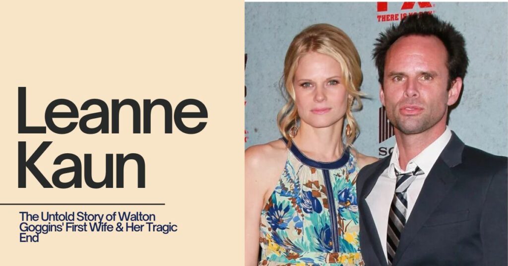 Leanne Kaun: The Untold Story of Walton Goggins' First Wife & Her Tragic End 1 The current image has no alternative text. The file name is: Leanne-Kaun.jpg