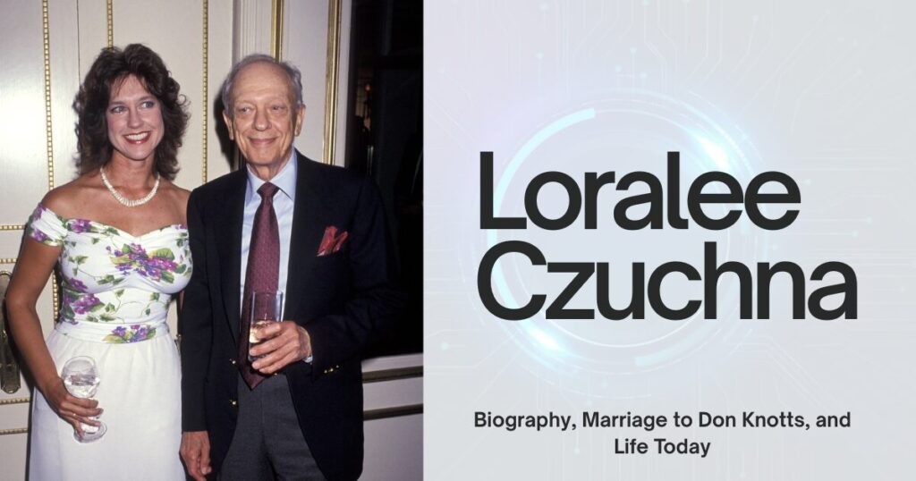 Loralee Czuchna: Biography, Marriage to Don Knotts, and Life Today 1 The current image has no alternative text. The file name is: Loralee-Czuchna-Biography-Marriage-to-Don-Knotts-and-Life-Today.jpg