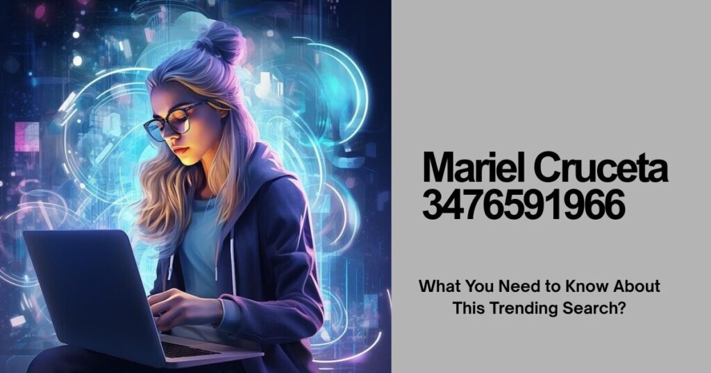 Mariel Cruceta 3476591966: What You Need to Know About This Trending Search 1 The current image has no alternative text. The file name is: Mariel-Cruceta-3476591966.jpg