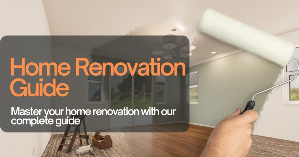 Complete Home Renovation Guide