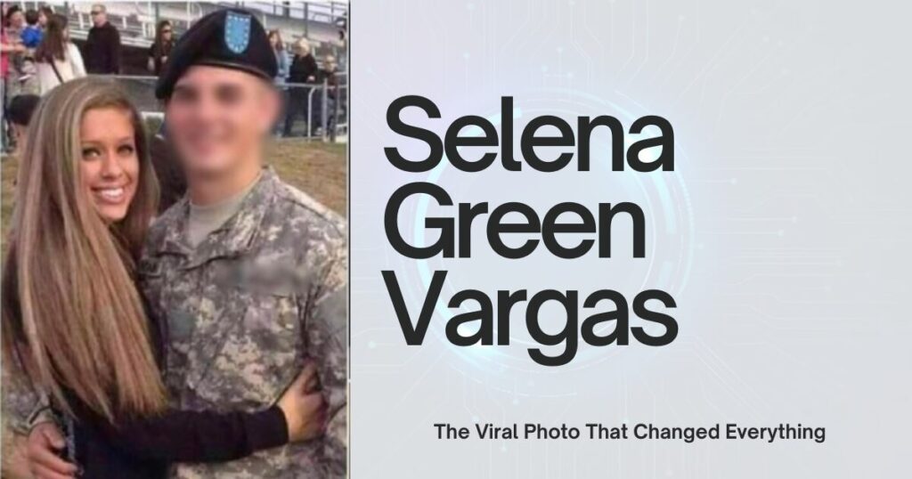 Selena Green Vargas: The Viral Photo That Changed Everything 1 The current image has no alternative text. The file name is: Selena-Green-Vargas-The-Viral-Photo-That-Changed-Everything.jpg