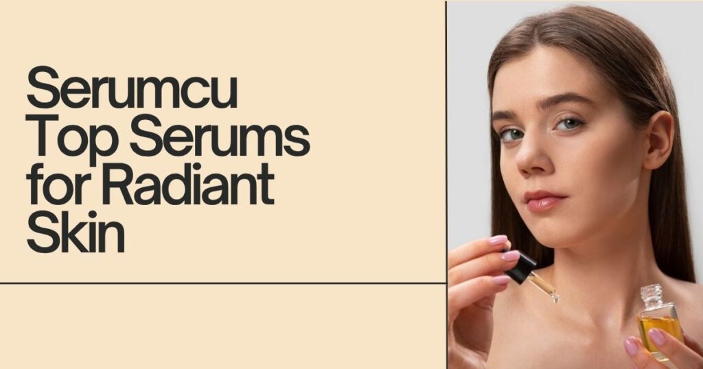 Serumcu Skincare: Personalized, Science-Backed Serums for Radiant Skin
