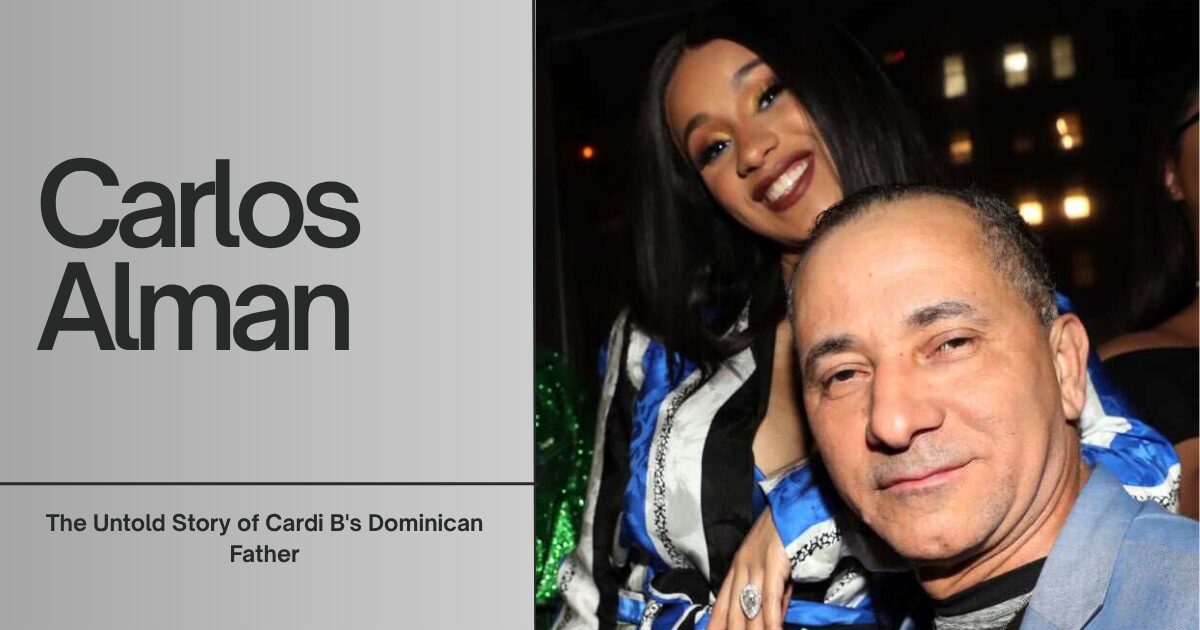 Carlos Alman: The Untold Story of Cardi B's Dominican Father