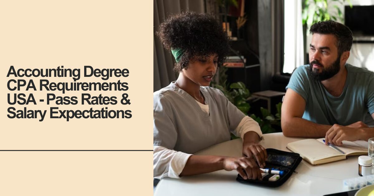 Accounting Degree CPA Requirements USA - Pass Rates & Salary Expectations 2025
