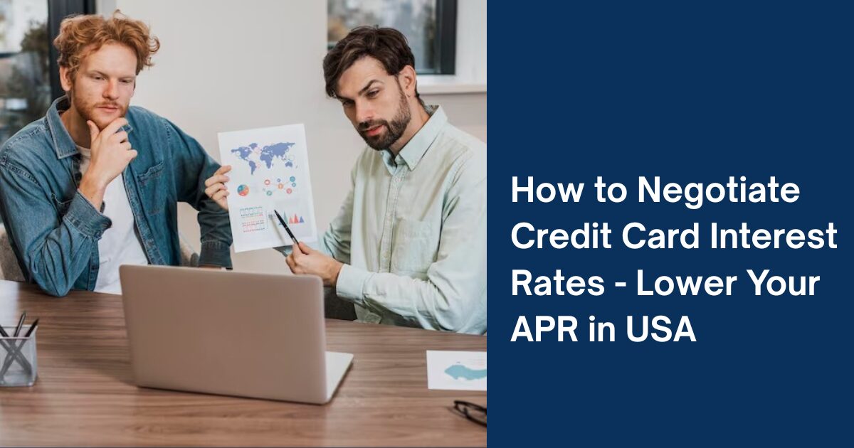 How to Negotiate Credit Card Interest Rates - Lower Your APR in USA