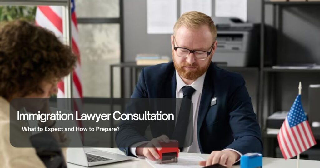 Immigration Lawyer Consultation: Prep Guide & What to Expect? 1 The current image has no alternative text. The file name is: Immigration-Lawyer-Consultation.jpg
