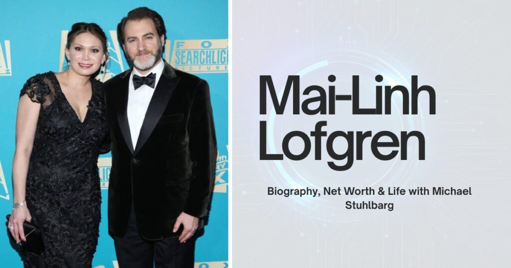 Mai-Linh Lofgren: Biography, Net Worth & Life with Michael Stuhlbarg 1 The current image has no alternative text. The file name is: Mai-Linh-Lofgren-1.jpg