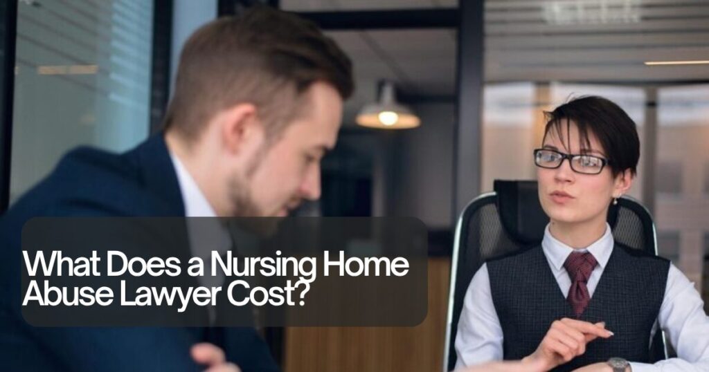 What Does a Nursing Home Abuse Lawyer Cost? 1 The current image has no alternative text. The file name is: What-Does-a-Nursing-Home-Abuse-Lawyer-Cost.jpg